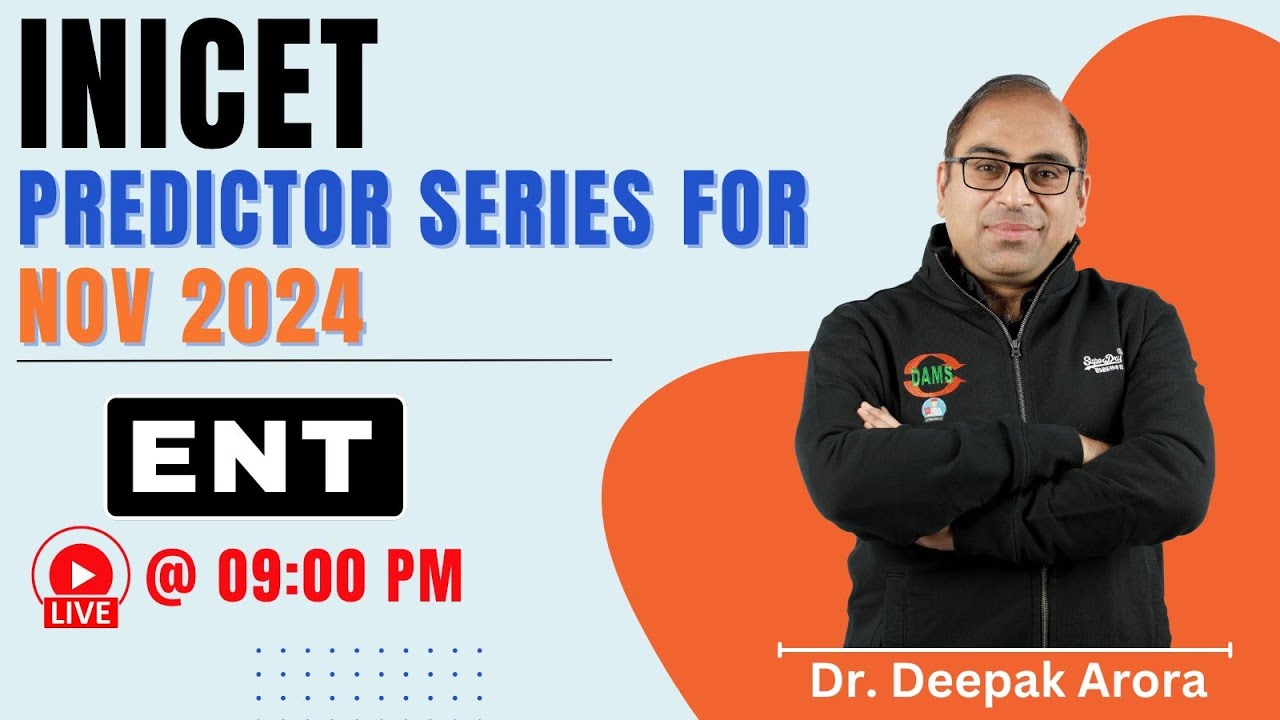 INICET Predictor series || ENT by Dr Deepak Arora