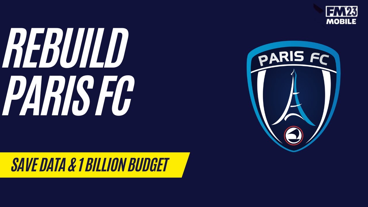 FM23 Mobile | Rebuild Paris FC 2023 with 1 Billion Transfer Budget 💰💰