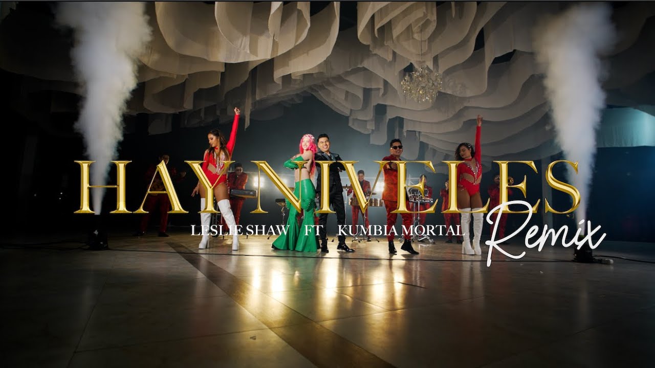 Leslie Shaw - Hay Niveles Remix @SuperKumbiaMortal