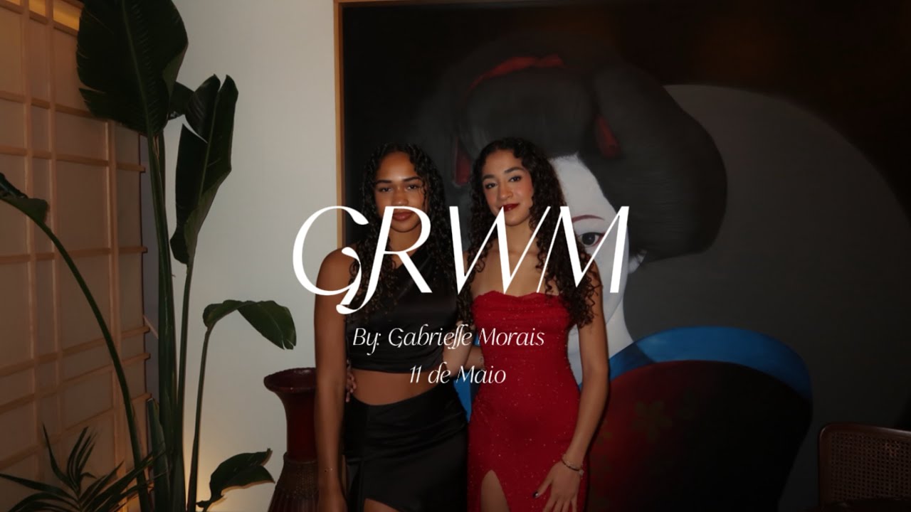 GRWM para um jantar ||10.05