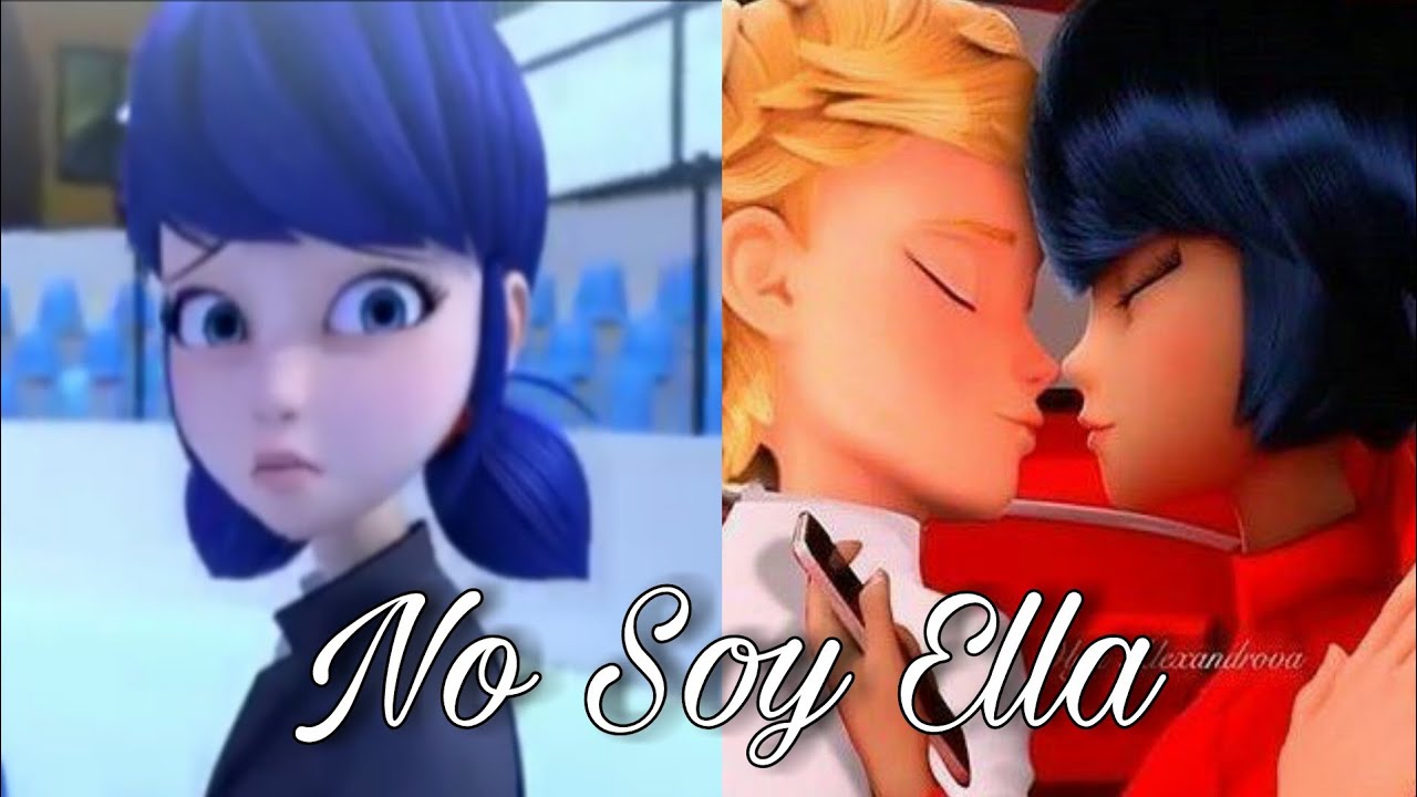 No Soy Ella—Adrinette ft Adrigami~Miraculous Ladybug[AMV]