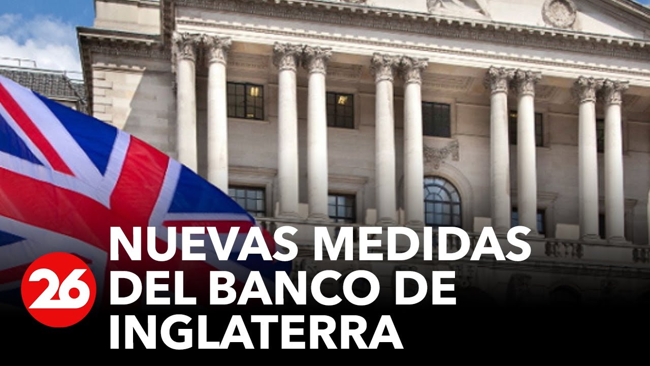 Reino Unido: nuevas medidas del banco de Inglaterra