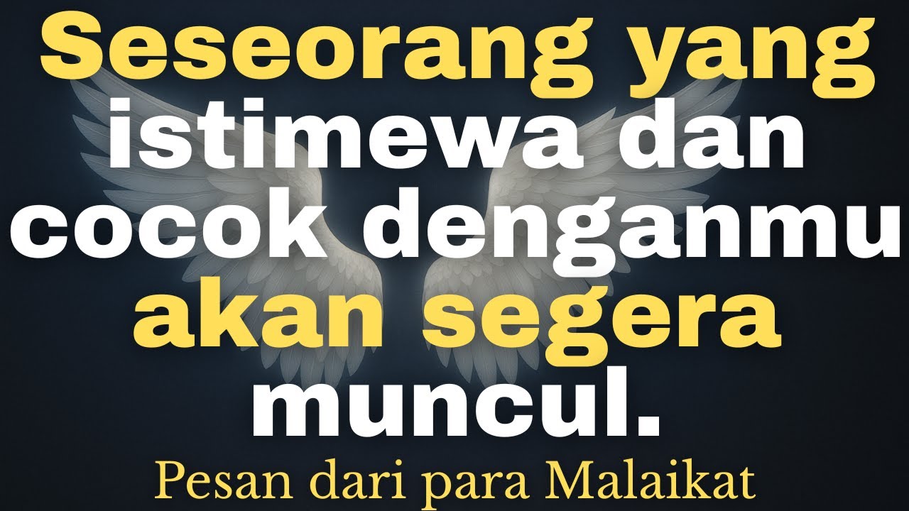 Seseorang yang istimewa dan cocok denganmu akan segera muncul.
