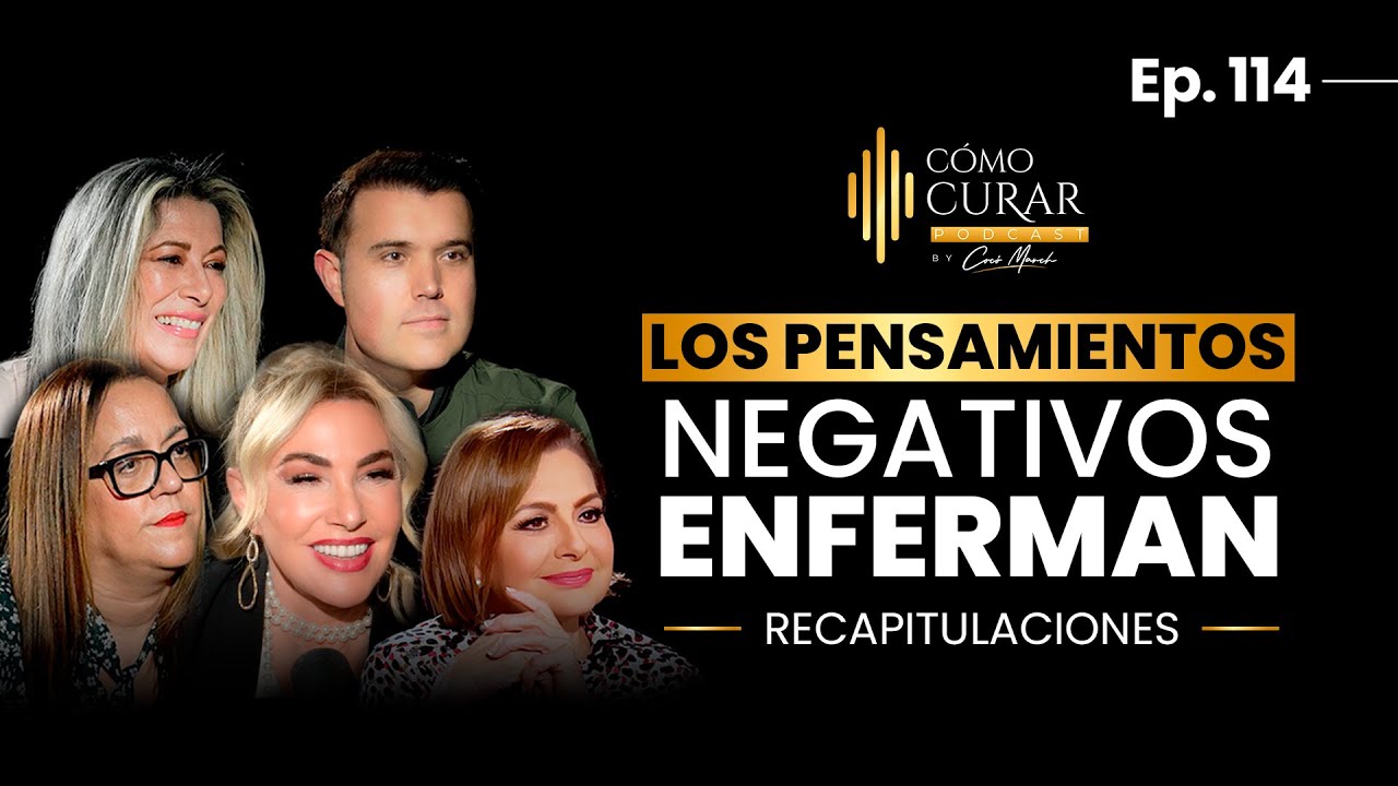 114. &ldquo;Los Pensamientos Negativos Enferman&rdquo;.