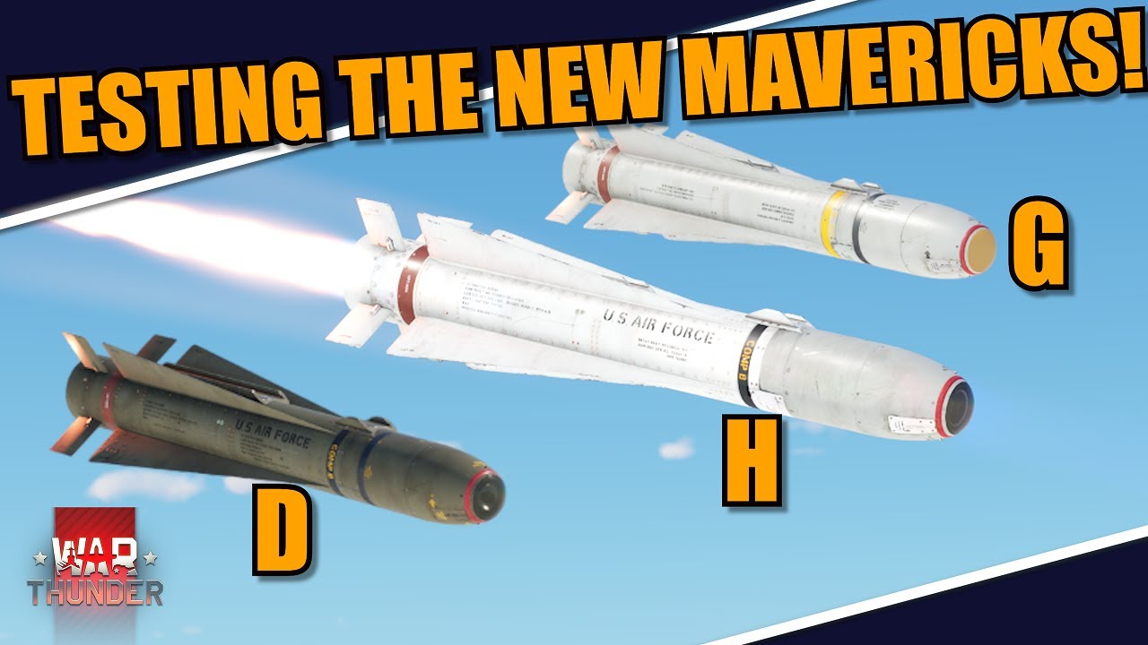 War Thunder - WHICH is the BEST MAVERICK to use? AGM-65D vs AGM-65H vs AGM-65G! WHO WINS?