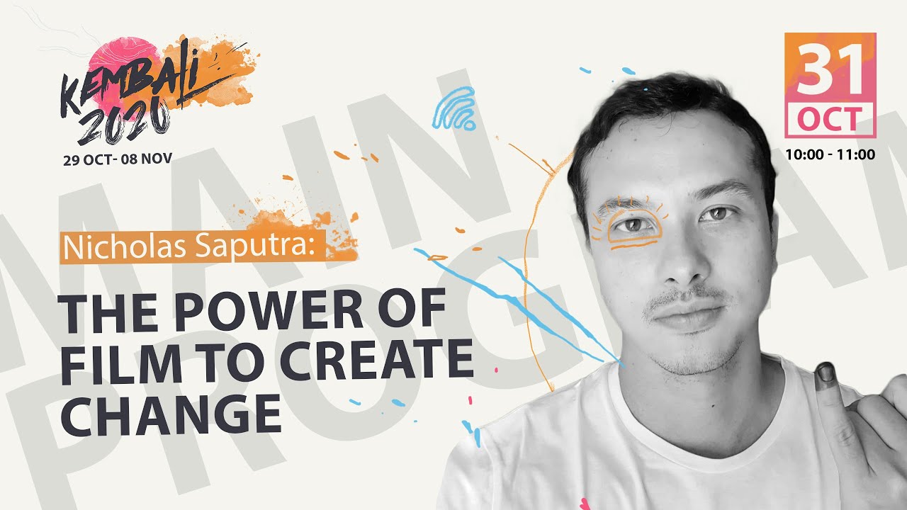 MAIN PROGRAM | NICHOLAS SAPUTRA: THE POWER OF FILM TO CREATE CHANGE