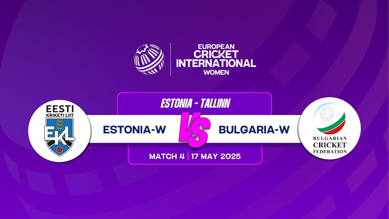 Match 4 - EST-W vs BUL-W | Highlights | ECI-W Estonia-Bulgaria  2025 | 17 May 2025 | ECI25.044
