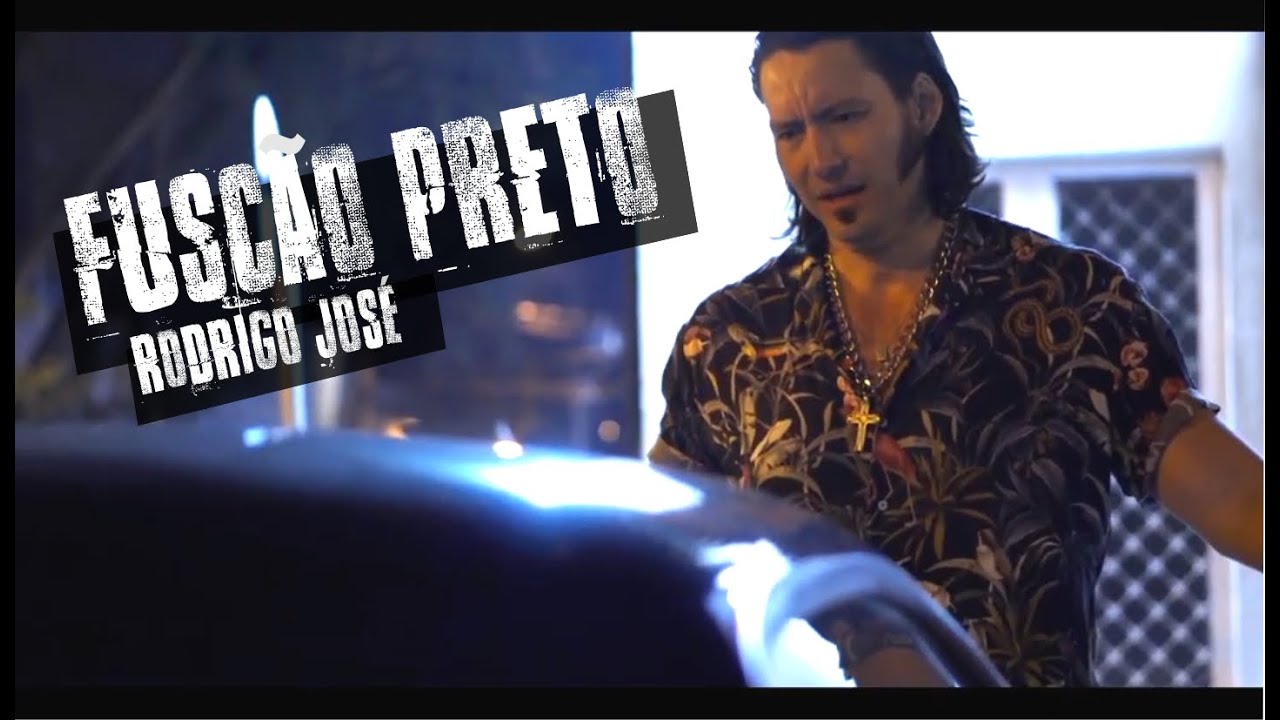 Rodrigo José | Fuscão Preto [Videoclipe]