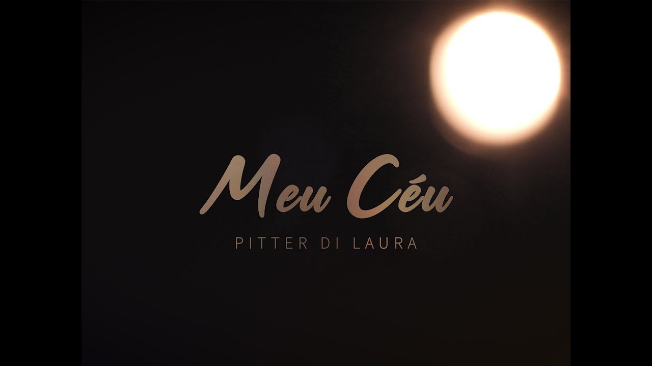 Meu céu | Pitter Di Laura (clipe oficial)