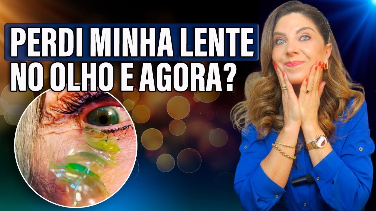 Perdi Minha Lente no Olho e Agora?