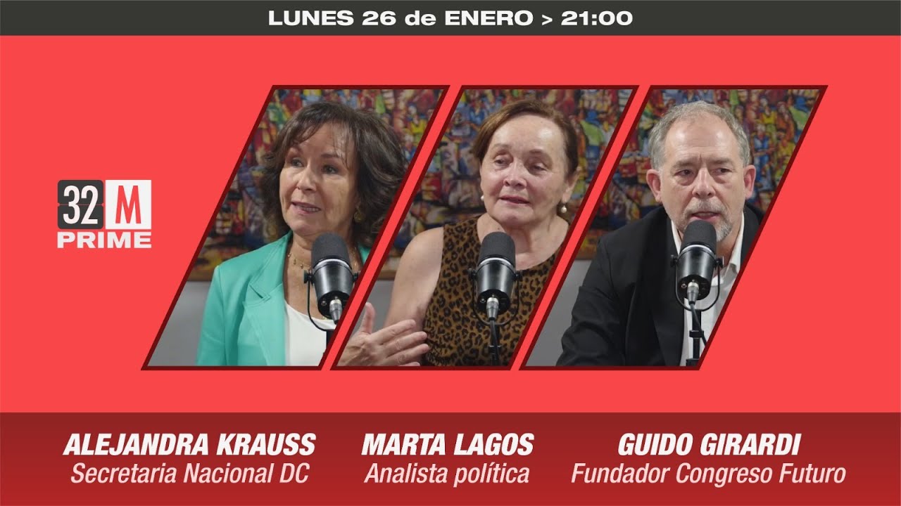 32MIN / 26 DE ENERO: ALEJANDRA KRAUSS (DC), GUIDO GIRARDI (PPD) Y MARTA LAGOS