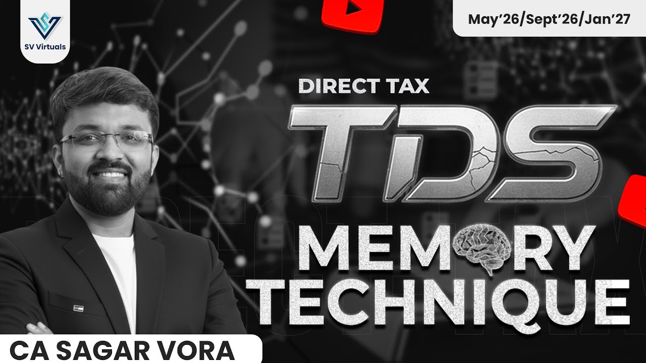 Remember TDS Provisions Easily | CA  | Inter & Final | May 26 · Sept 26 · Jan 27 | CA Sagar Vora