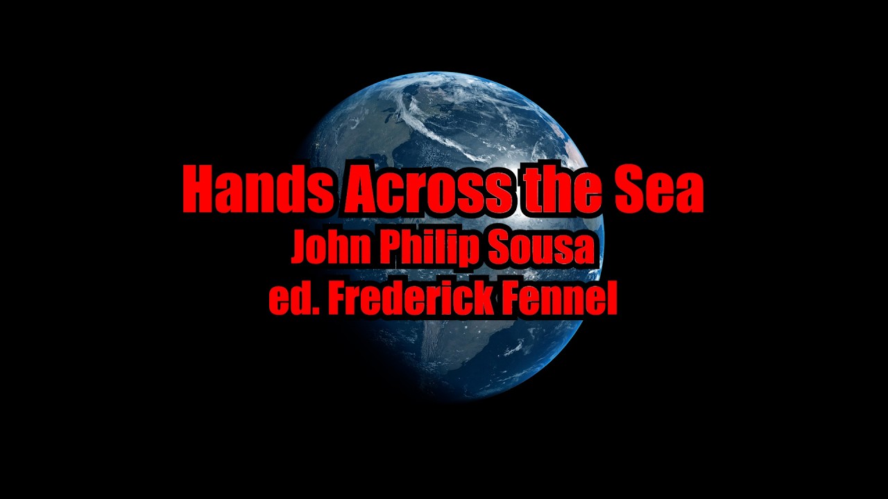 Hands Across the Sea (2026) - John Philip Sousa, ed. Frederick Fennell