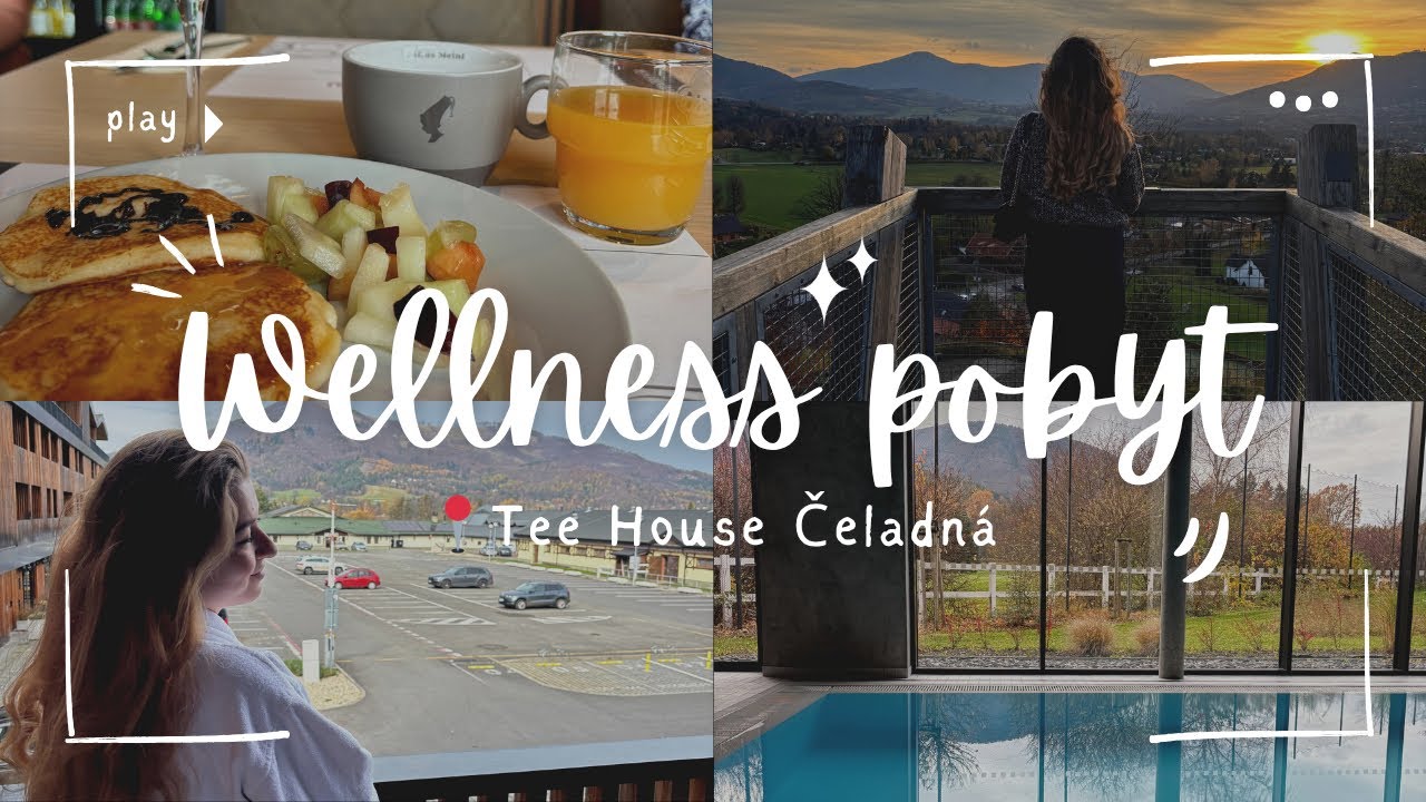 Wellness víkend - Tee House Čeladná 🧖🏼‍♀️🌿