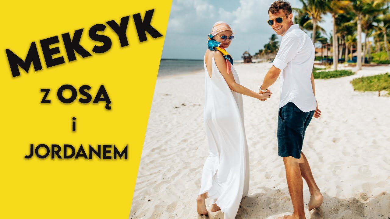 🌴 Meksyk - czy warto? 💑 Nasza rocznica i niedobra kawa