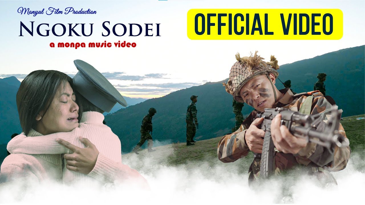 NGOKU SODEI/LATEST MONPA MUSIC VIDEO SONG#NAMGEY TSERING#KAGO KANI#MEENAM GOI#TSANGPA NORBU#Tawang