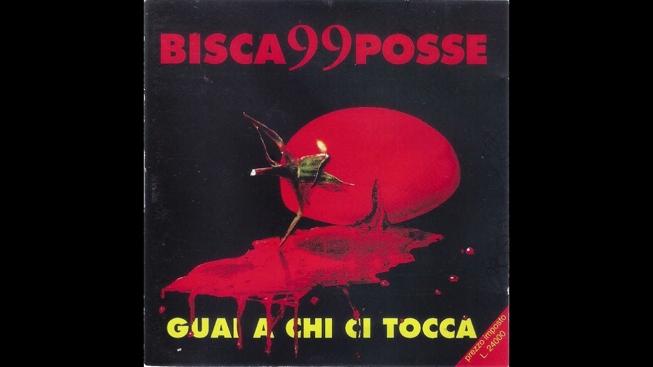 GUAI A CHI CI TOCCA - BISCA e 99POSSE