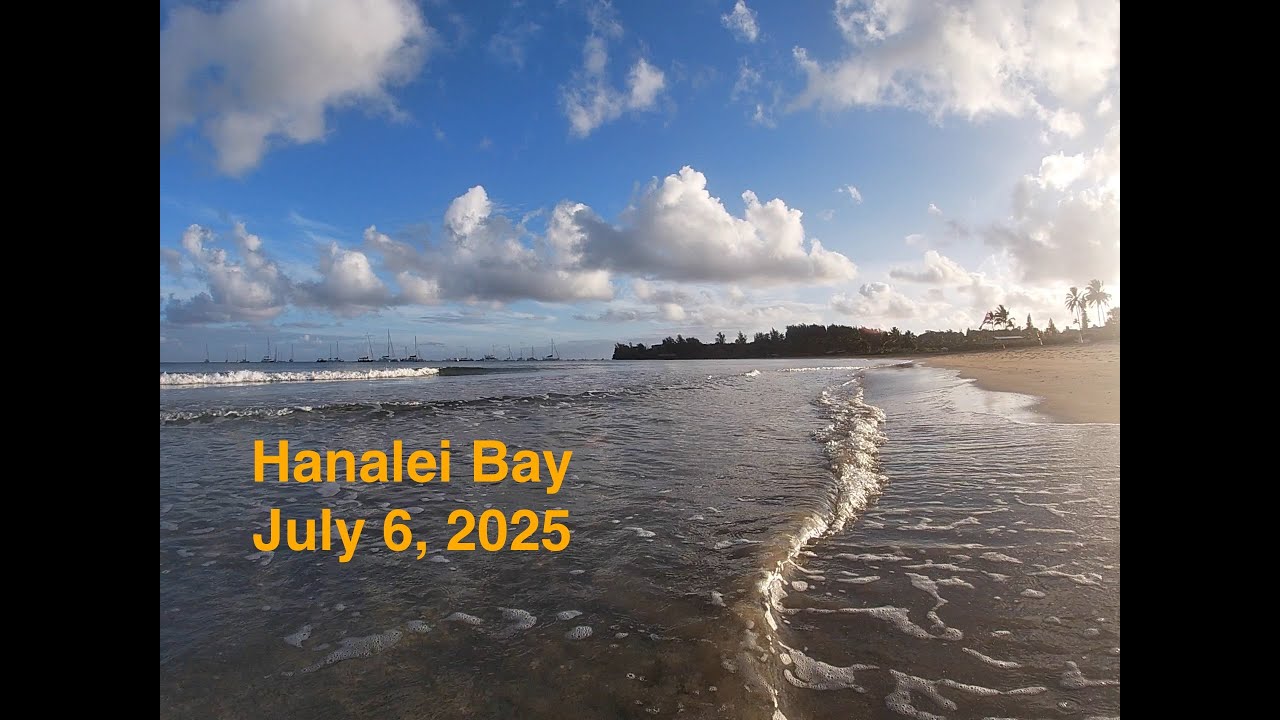 Hanalei Bay - July 6, 2025 - What a day and what a view!