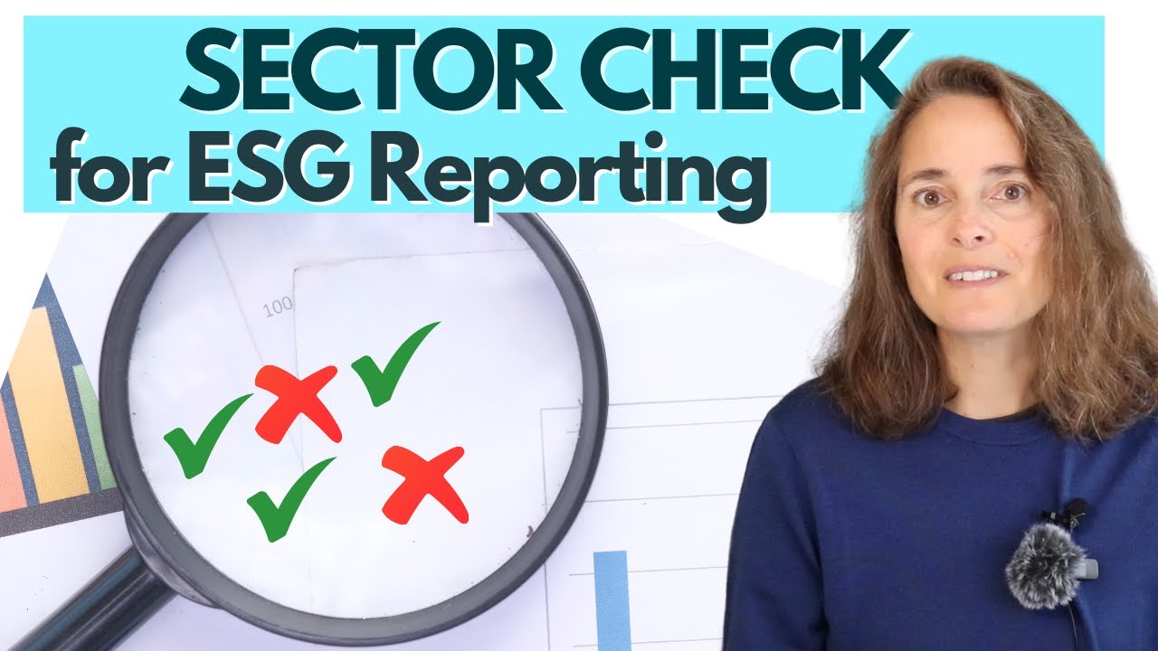 Speed up ESG Reporting With This Sector Check! CSRD, ESRS, GRI, SASB