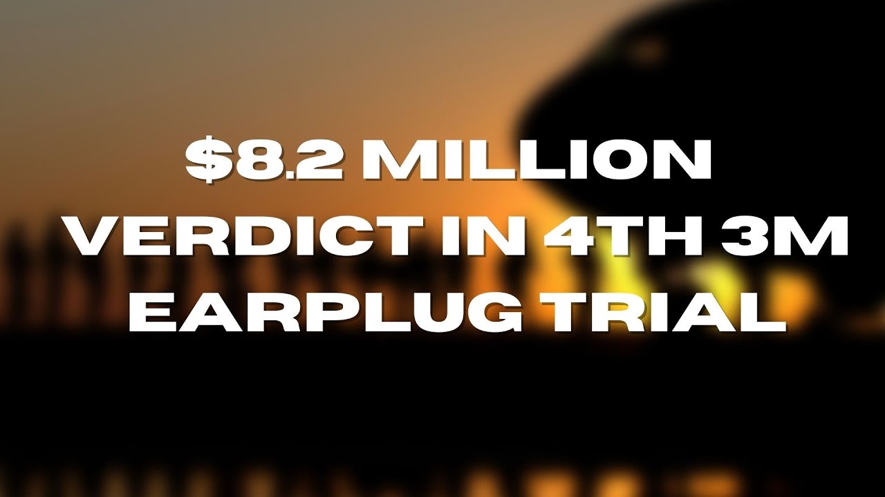 $8.2 Million Verdict in 4th 3M Earplug Trial