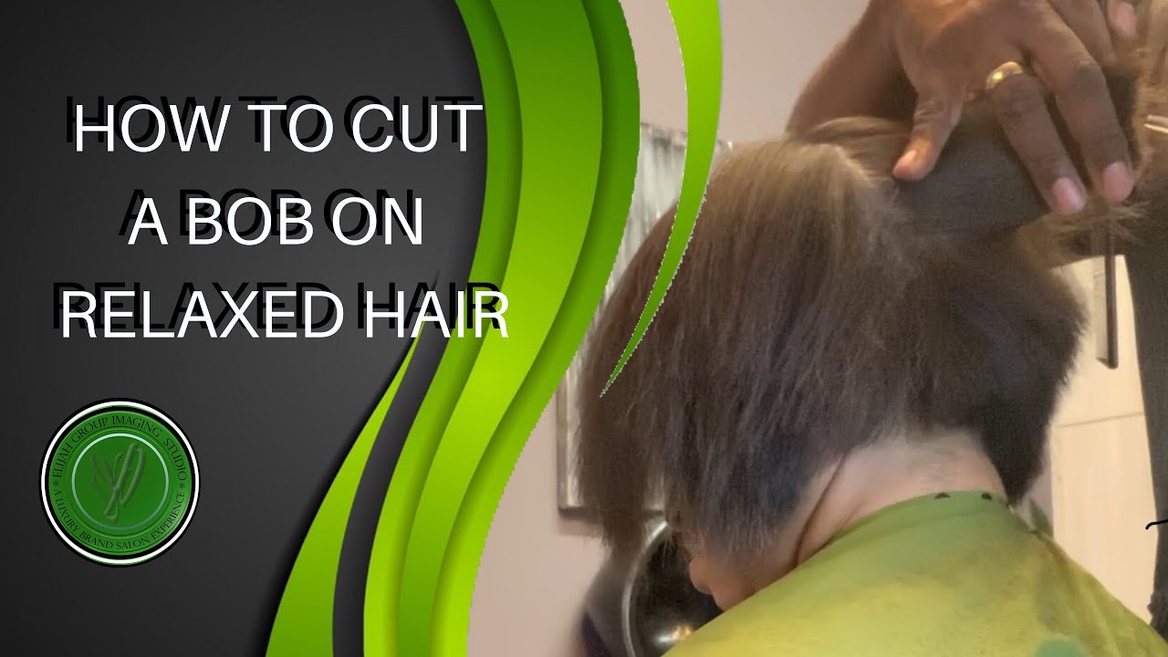 How To Cut a Bob on Relaxed Hair