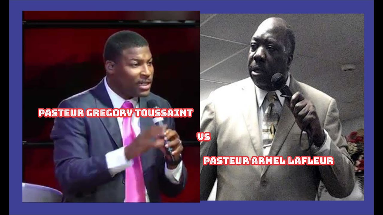 PASTEUR ARMEL LAFLEUR VS PASTEUR GREGORY TOUSSAINT| PASTEUR WILNES CHERY