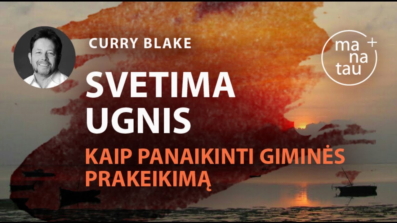 Svetima ugnis - kaip panaikinti giminės prakeikimą CURRY BLAKE