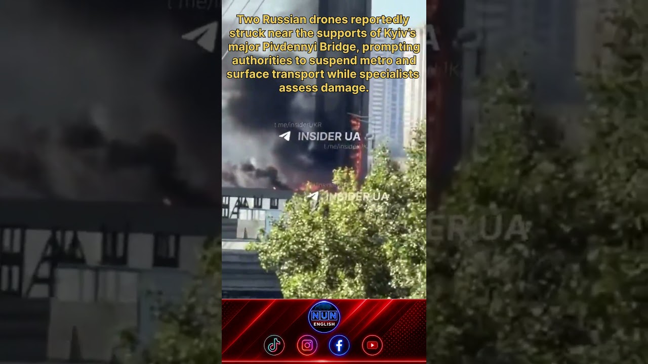 Two Russian Drones Strike Kyiv&rsquo;s Major South Bridge.