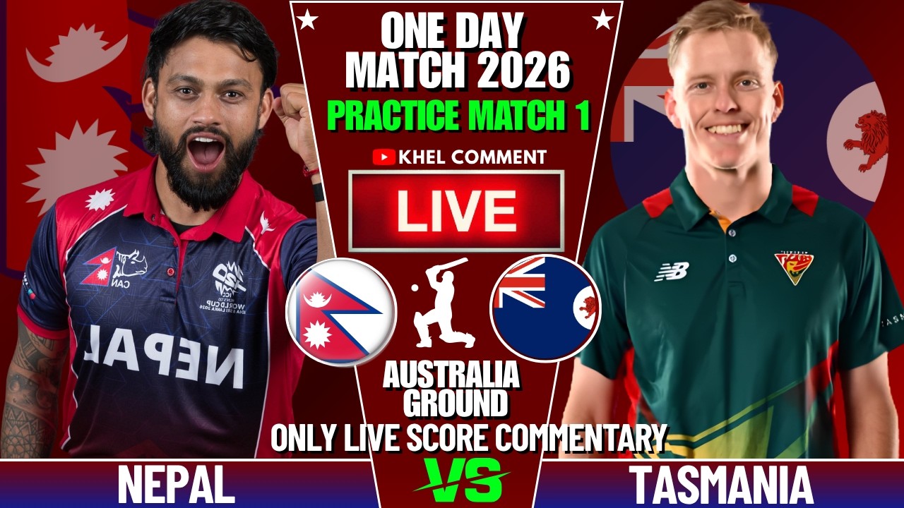 NEPAL A VS TASMANIA ONE DAY PRACTICE MATCH 1 | LIVE SCORE & COMMENTARY |1ST INNINGS NEP VS TAS