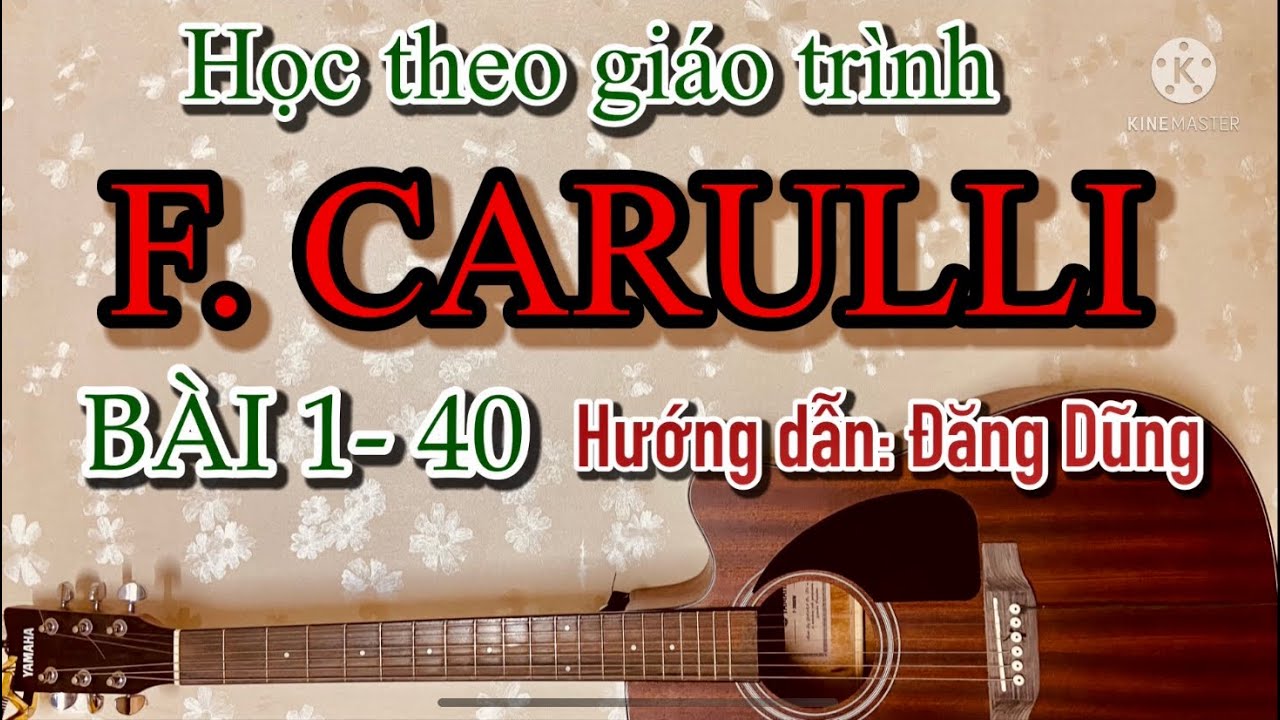(24/1)✅🎸 Học theo F.CARULLI / Bài 01-Vals (Valse) | Toàn bộ có 40 bài