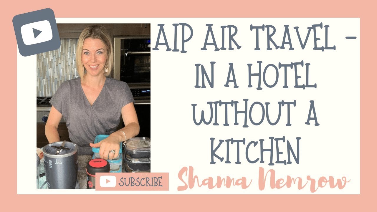 AIP Air Travel in a Hotel without a Kitchen