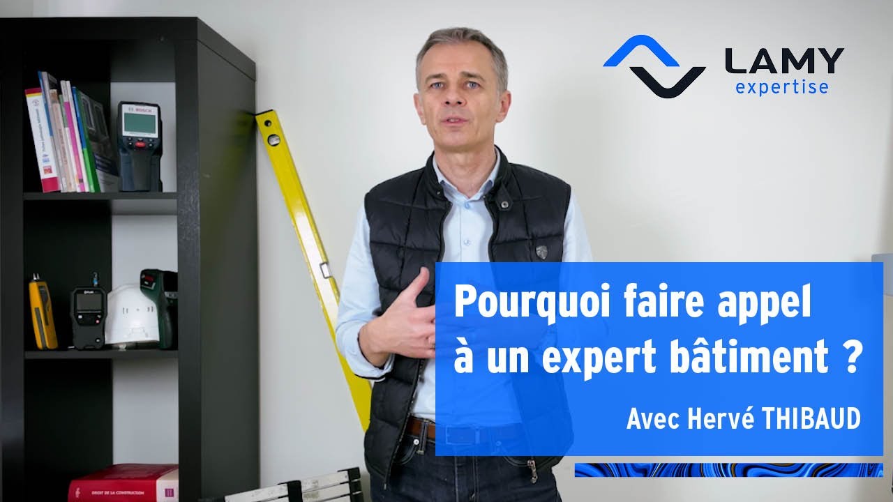 Pourquoi faire appel à un expert bâtiment ?