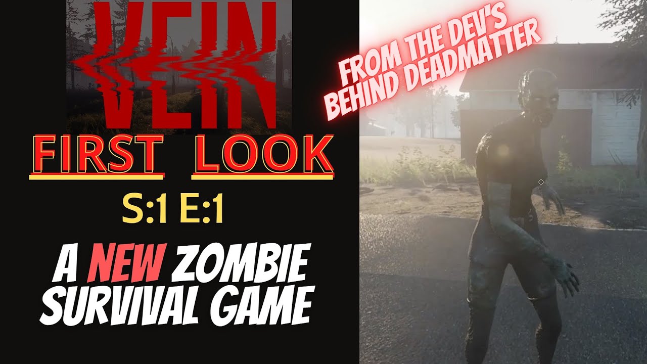 Vein (Gameplay) S:1 E:1 - FIRST LOOK - New Zombie Survival Game
