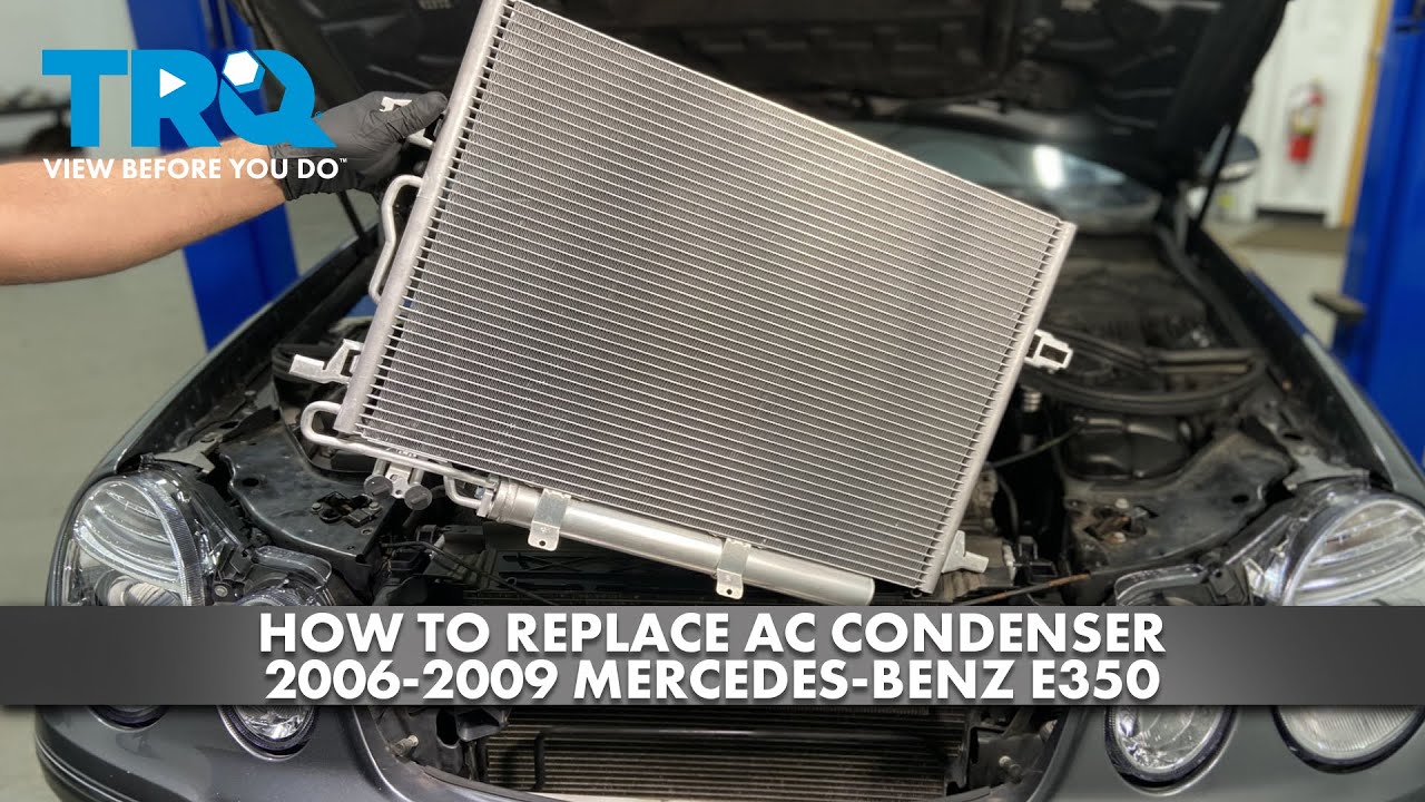 How to Replace AC Condenser 2006-2009 Mercedes-Benz E350