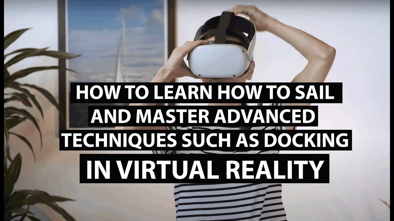 Научитесь ходить под парусом с помощью VR-симулятора