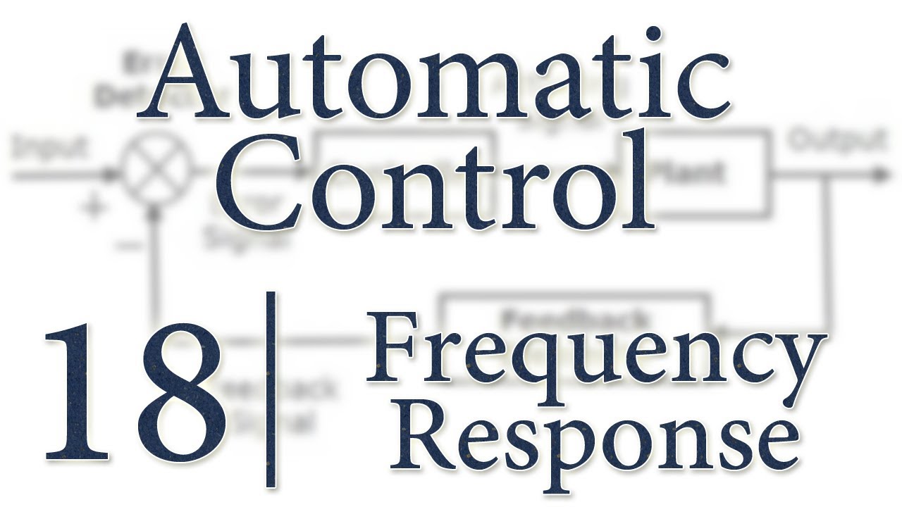 Automatic Control | 18 | Frequency Response
