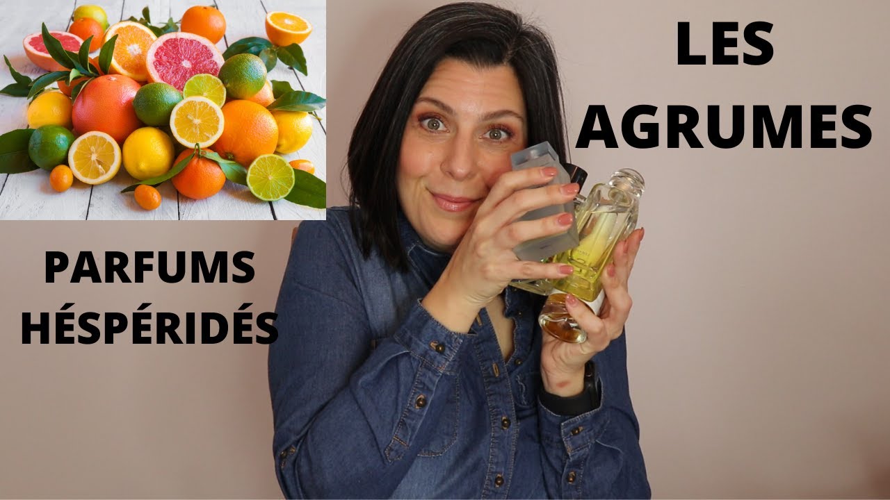 LES AGRUMES QUI REMONTENT LE MORAL... mes parfums héspéridés