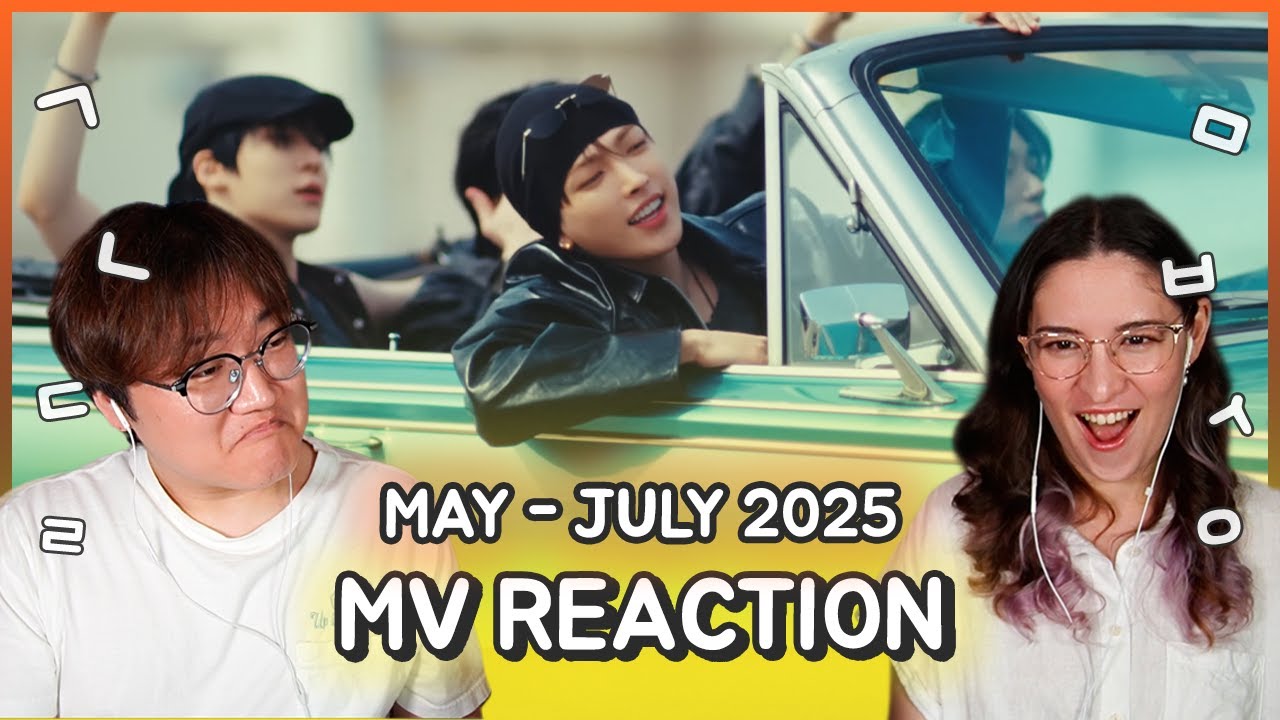 KPOP MV REACTION MARATHON! (May - July 2025)