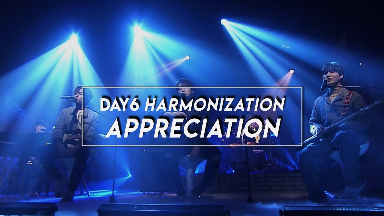 DAY6's Harmonization Appreciation