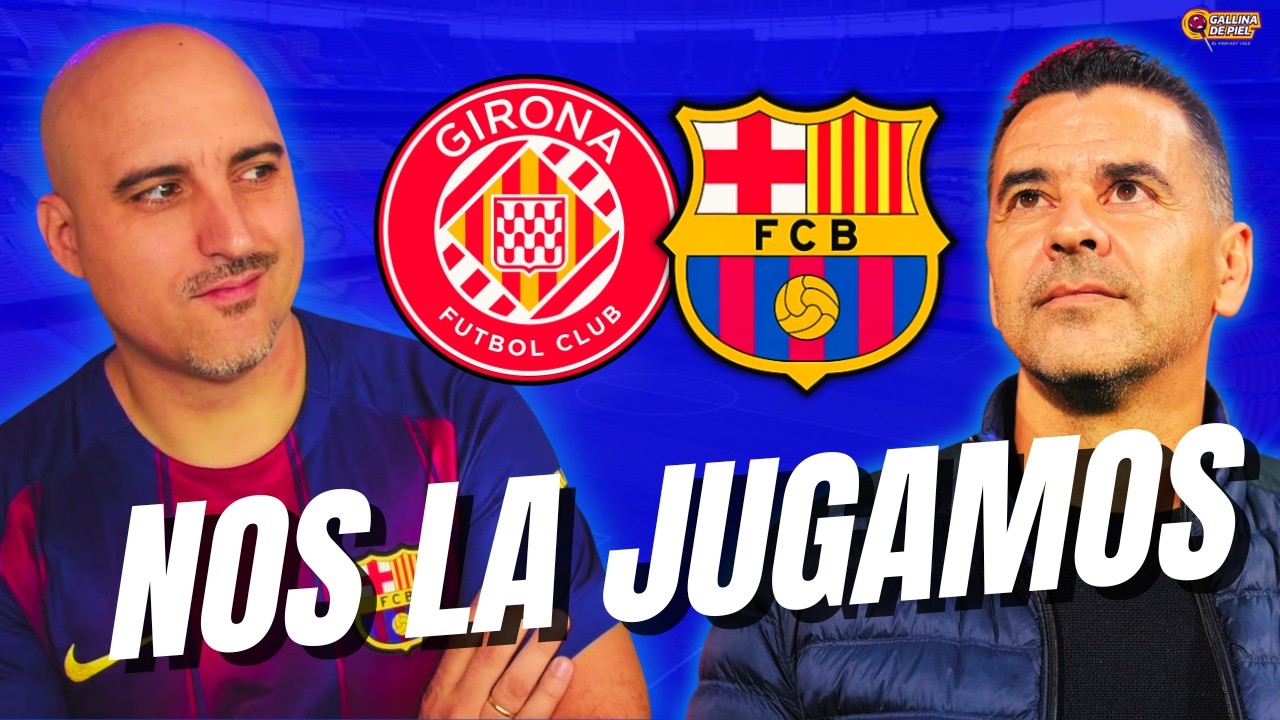 ¿TRAMPA PARA EL BARÇA? 🤔 El peligro real del Girona que nadie cuenta