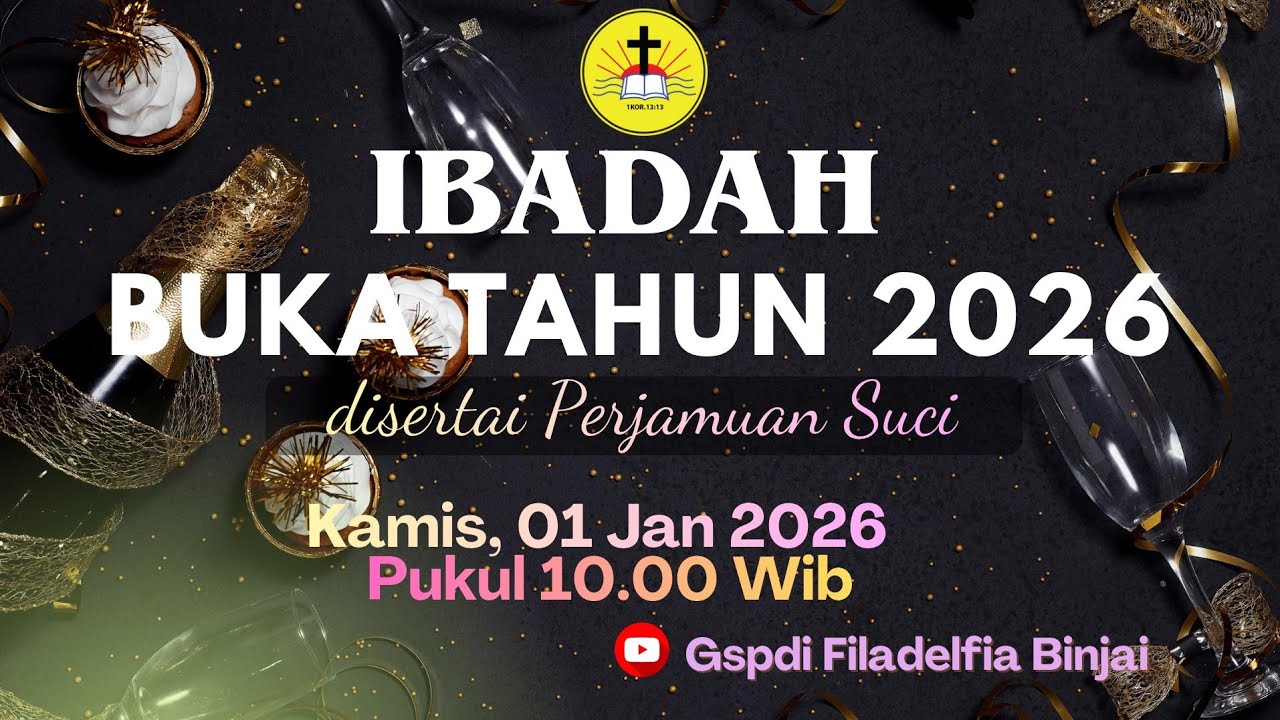 Ibadah Buka Tahun 2026 | Kamis 01 Jan 2026 | Pukul 10.00 Wib | Ibadah disertai dengan Perjamuan Suci