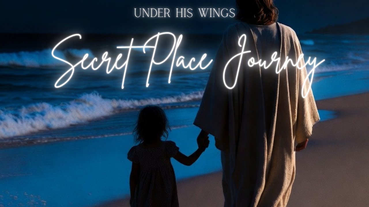 🦁 R.O.A.R. 2025: Under His Wings - Secret Place Journey | Psalm 91 Surrender Worship