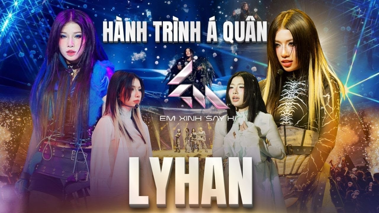 LyHan - Hành Trình Á Quân Em Xinh "Say Hi" đầy bứt phá với loạt tiết mục bùng nổ | Em Xinh Say Hi