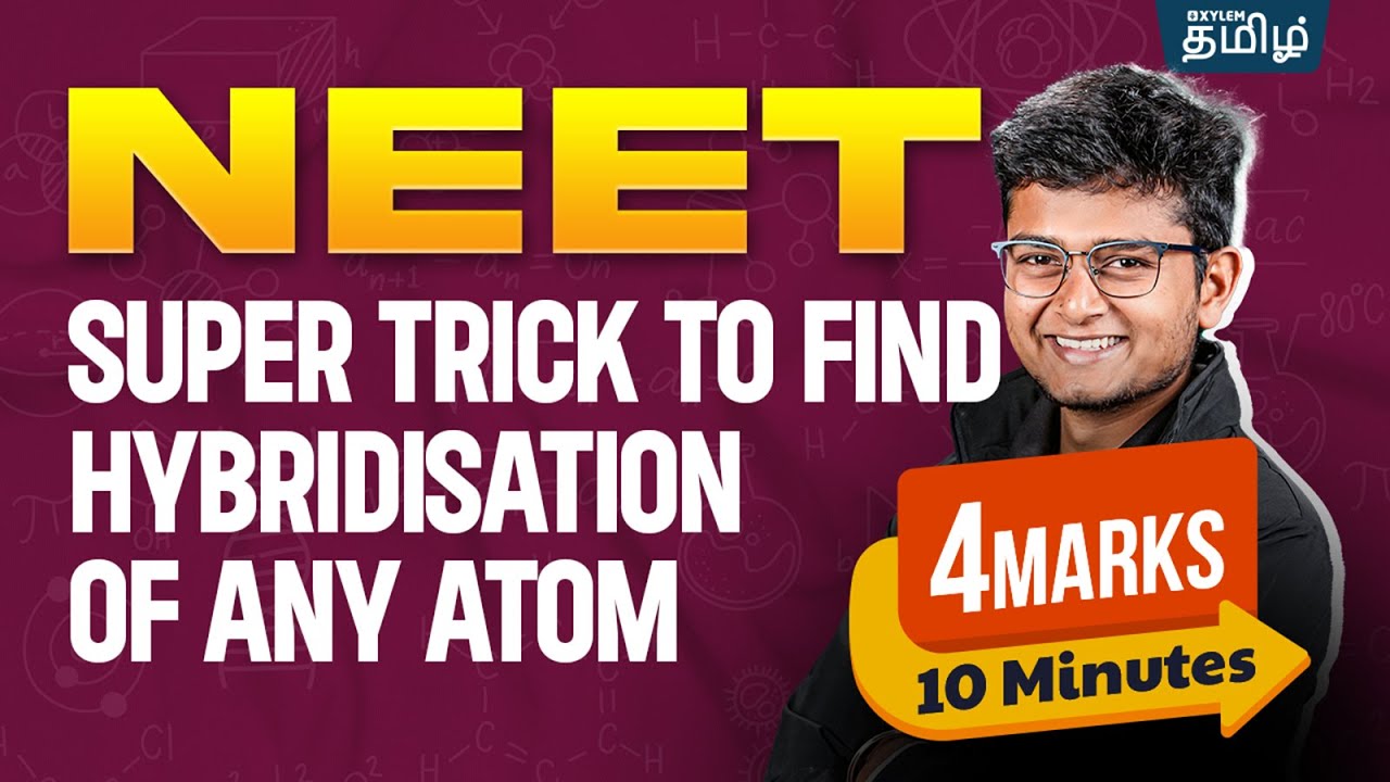 4 Marks in 10 Minutes (Super Trick to Find Hybridisation of any Atom) | Anish Sir | Xylem NEET Tamil