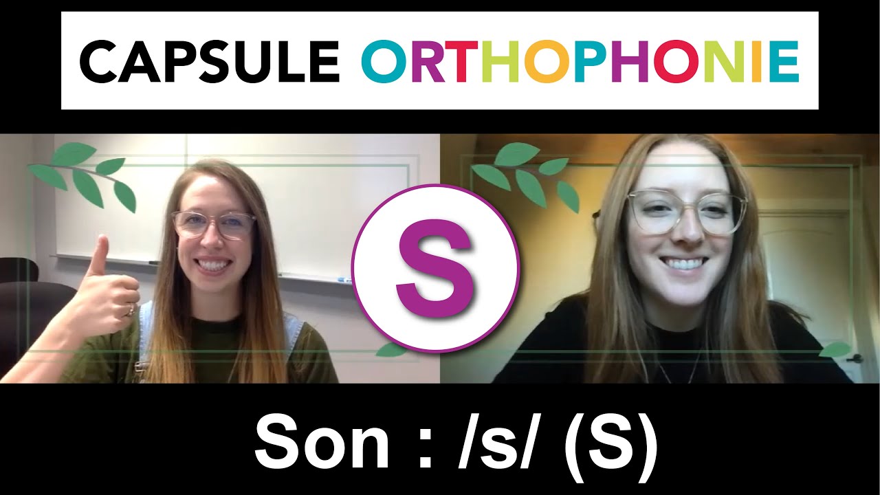 Capsule d'orthophonie - Le son « S »