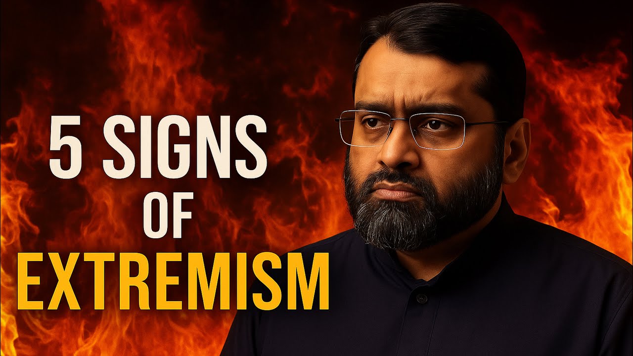 5 Signs of Extremism the Prophet ﷺ Warned Us About - Dr Yasir Qadhi
