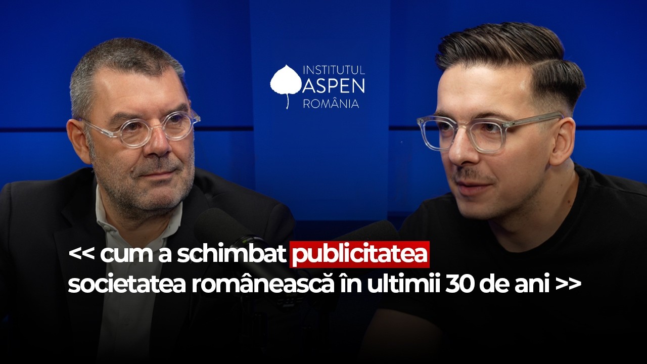 Cum a schimbat publicitatea societatea rom&acirc;nească &icirc;n ultimii 30 de ani | #AspenTalks EP.06