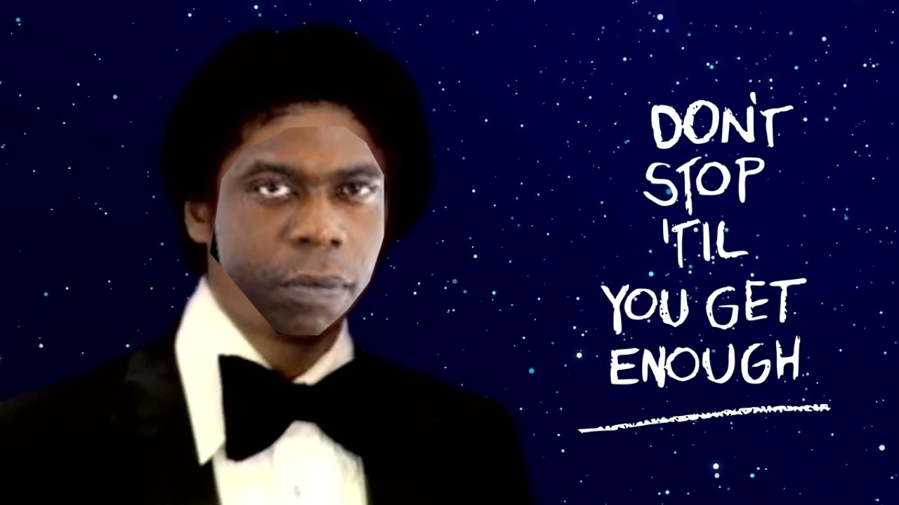 Nego jackson bam  Don&rsquo;t Stop 'Til You Get Enough Official Video 480p