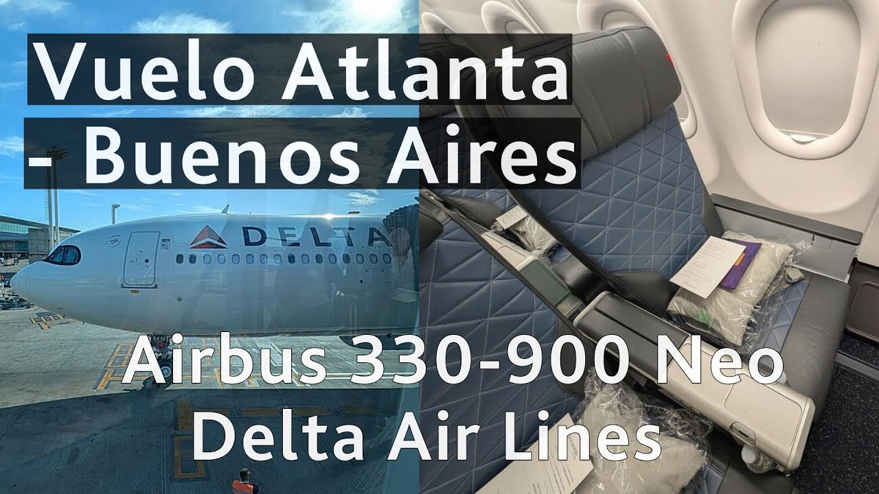Vuelo Atlanta - Buenos Aires con Delta Air Lines en Premium Select✈️ Airbus 330-900 Neo