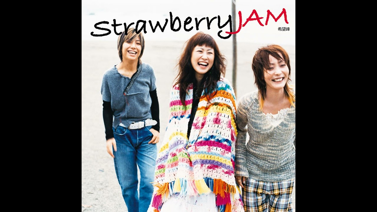 Strawberry JAM - Kibouhou / 希望峰 (HQ, lossless source)